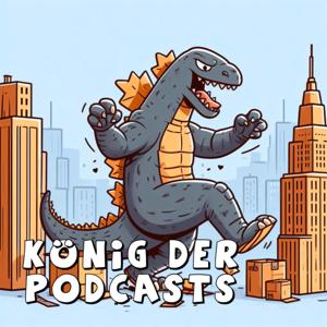 König der Podcasts - Der Kaiju-Film-Podcast