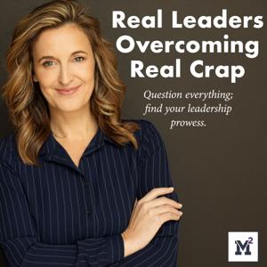 Real Leaders Overcoming Real Crap with Meg Poag