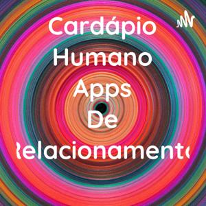 Cardápio Humano Apps De Relacionamento