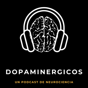 Dopaminergicos Podcast