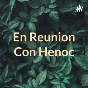 En Reunion Con Henoc