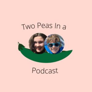 Two Peas in a Podcast