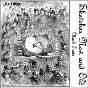Sketches New and Old by Mark Twain (1835 - 1910)