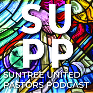 Suntree United Pastors Podcast