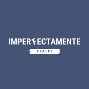 Imperfectamente reales Podcast