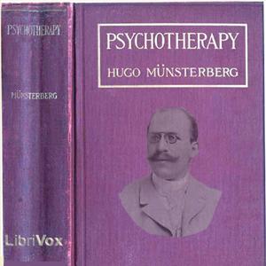 Psychotherapy by Hugo Münsterberg (1863 - 1916)