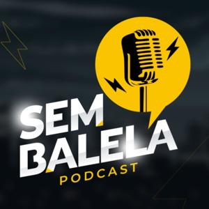 Sem Balela Podcast