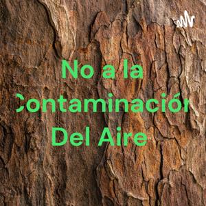 No a la Contaminación Del Aire