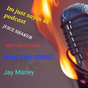 I'm just sayin 48 podcast