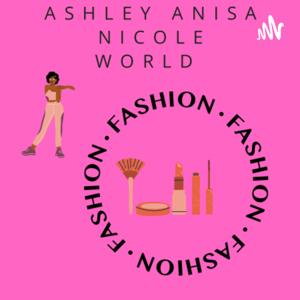 Ashley Anisa Nicole world