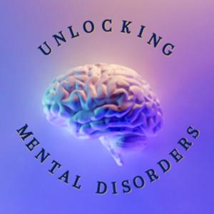 Unlocking Mental Disorders by Esheeta Devang