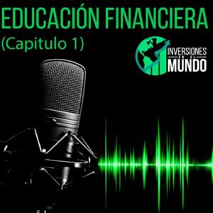 Educación Financiera - InversionesEnElMundo by InversionesEnElMundo