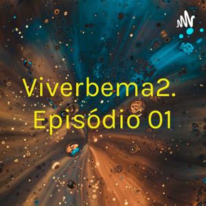 Viverbema2. Episódio 01