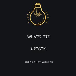 What's Its Origin