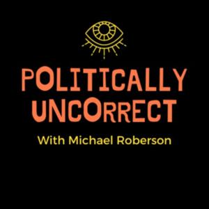 Politically Uncorrect