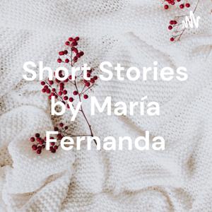 Short Stories by María Fernanda