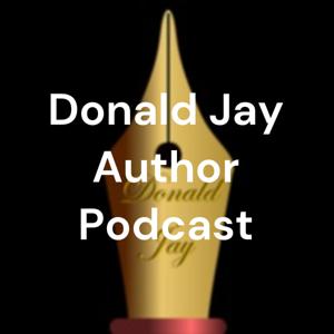 Donald Jay Author Podcast