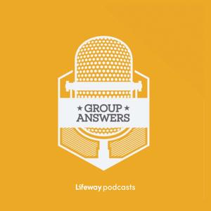 Group Answers Podcast with Brian Daniel by Lifeway Podcast Network