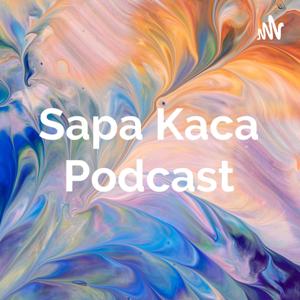 Sapa Kaca Podcast