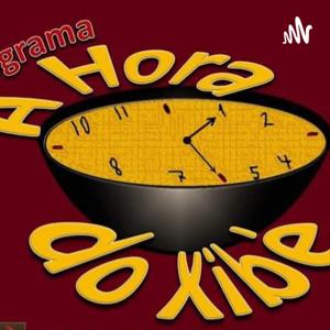 Hora Do Xibe