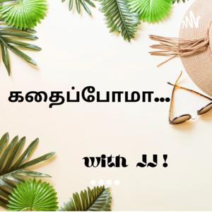 Kathaipoma .. with JJ - Tamil - கதைப்போமா?