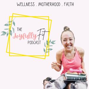 The Joyfully Fit Podcast