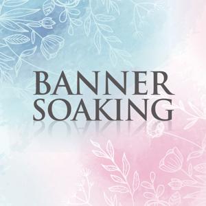 Banner Soaking