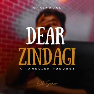 Dear Zindagi - tanglish podcast