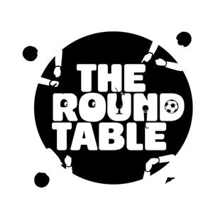 The Round Table Podcast