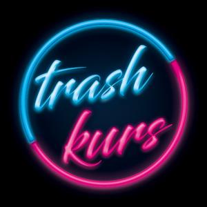 trashkurs – Der Reality-TV-Podcast by trashkurs