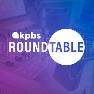 KPBS Roundtable by KPBS