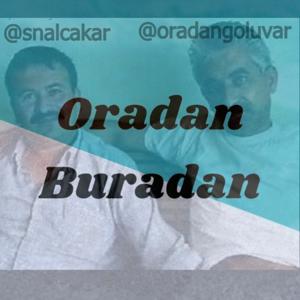 Oradan Buradan