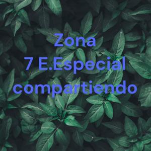 Zona 7 E.Especial compartiendo