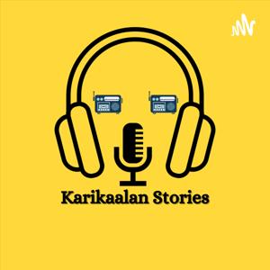 Karikaalan Stories - Tamil podcast