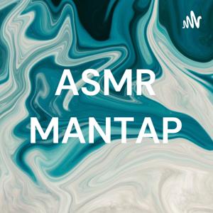 ASMR MANTAP