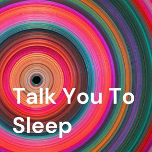 Talk You To Sleep by Dee Moore