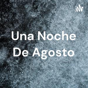 Una Noche De Agosto