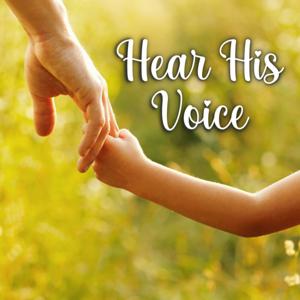 Hear His Voice