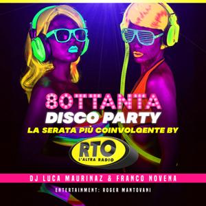 80DiscoParty by Il Podcast Anni Ottanta Mixato da Luca Maurinaz