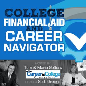 College Financial Aid and Career Navigation by Tom & Maria Geffers, Seth Greene