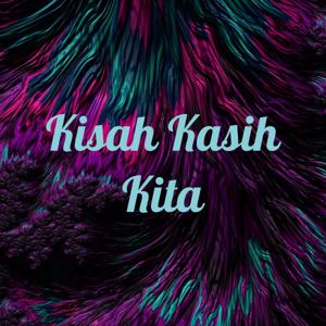 Kisah Kasih Kita