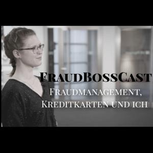 FraudBossCast - Fraudmanagement, Kreditkarten und Ich