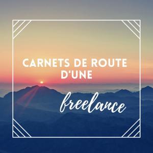 Carnets de route d'une freelance