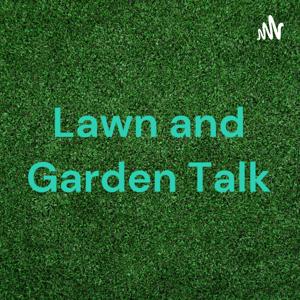 Lawn and Garden Talk