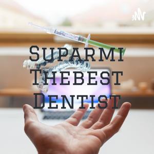 Suparmi Thebest Dentist