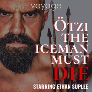 Otzi The Iceman Must Die by Voyage Media