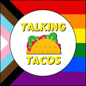 Talking Tacos