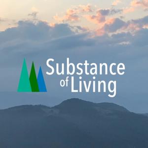 Substance of Living Podcast