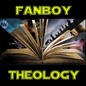 Fanboy Theology