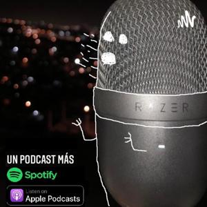 Un Podcast Mas
